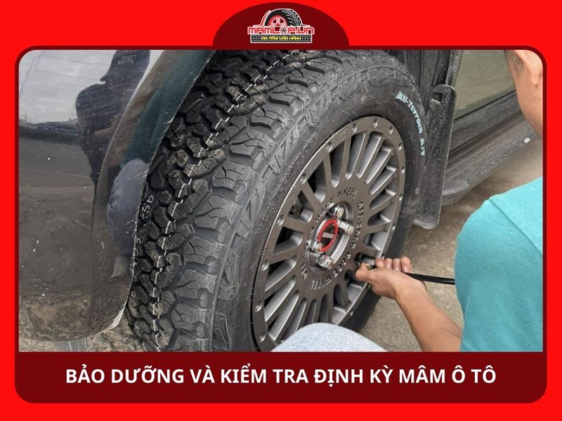 Bảo dưỡng và kiểm tra định kỳ để kéo dài tuổi thọ mâm xe
