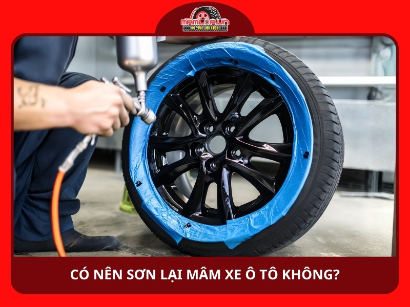 Có nên sơn lại mâm xe ô tô không?