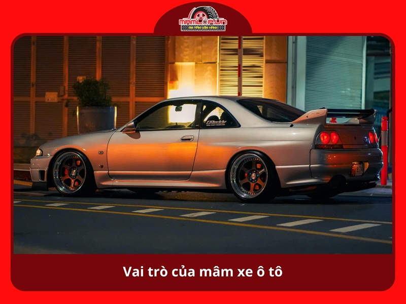 Vai trò của mâm xe ô tô đối với an toàn và thẩm mỹ
