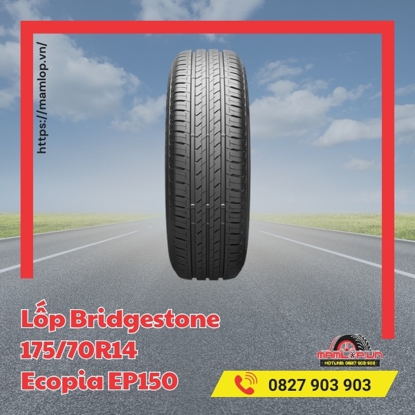 Đặc tính nổi bật của vỏ xe Bridgestone 175/70R14 Ecopia EP150