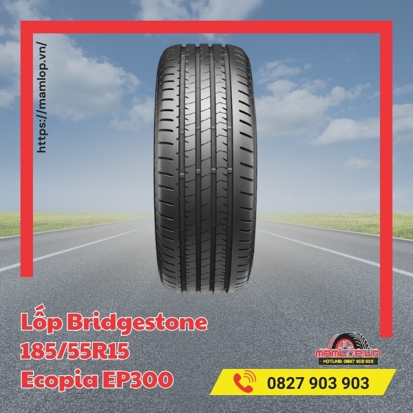 Đặc tính của vỏ xe Bridgestone 185/55R15 Ecopia EP300