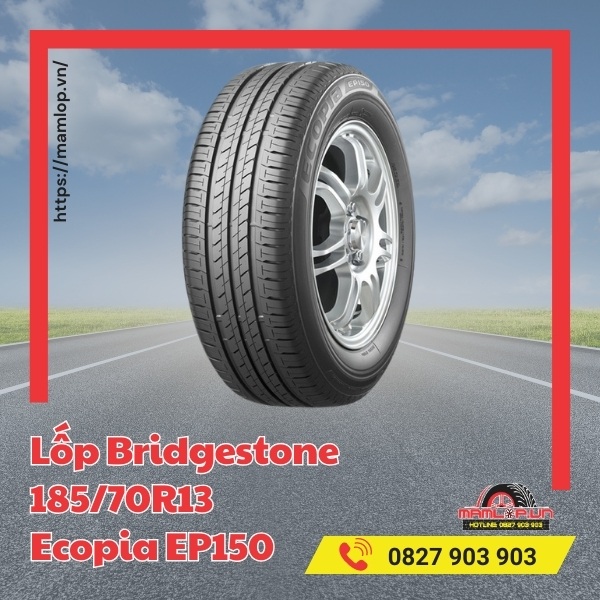 Ưu và nhược điểm của vỏ Bridgestone Ecopia EP150 185/70R13