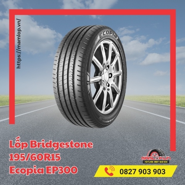 Dòng xe tương thích với vỏ Bridgestone 195/60R15 Ecopia EP300