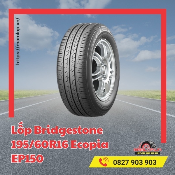 Lốp Bridgestone 195/60R16 Ecopia EP150 tương thích với xe nào?