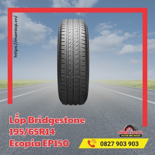 Đặc tính nổi bật của vỏ Bridgestone 195/65R14 Ecopia EP150