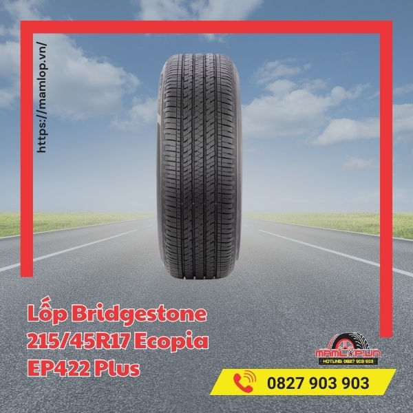 Đặc điểm của lốp Bridgestone 215/45R17 Ecopia EP422 Plus