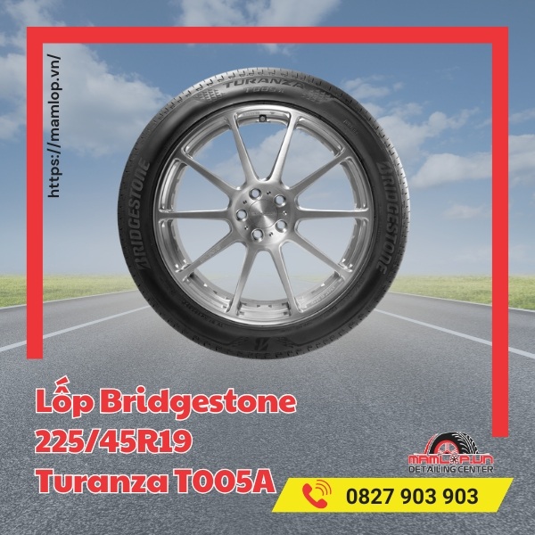 Lốp Bridgestone 225/45R19 Turanza T005A phù hợp với xe gì?