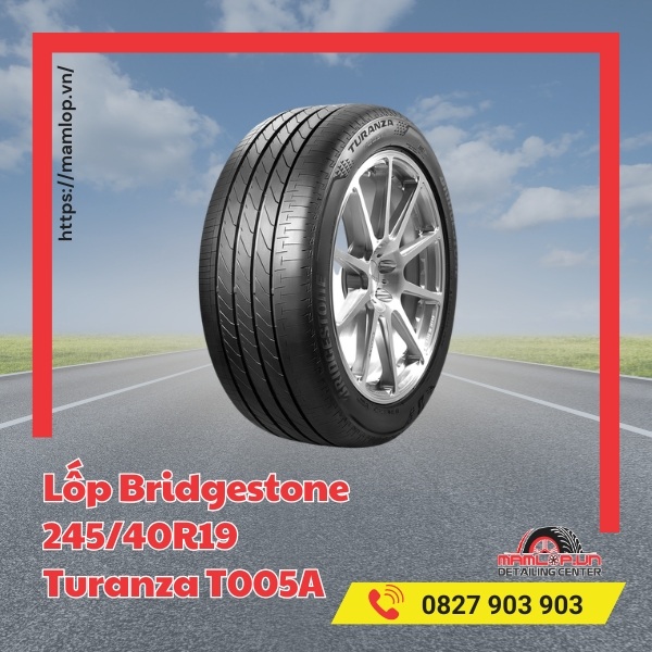 Lưu ý khi dùng vỏ Bridgestone 245/40R19 Turanza T005A