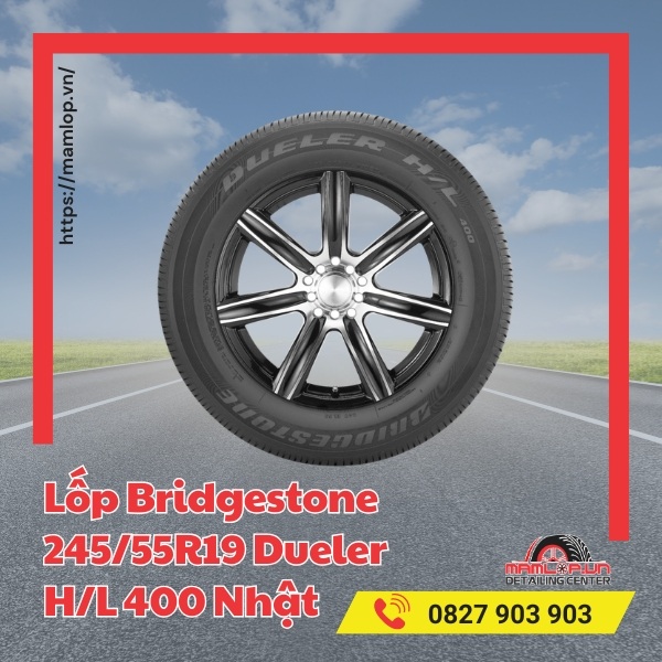 Lốp Bridgestone 245/55R19 Dueler H/L 400 Nhật phù hợp với xe gì?
