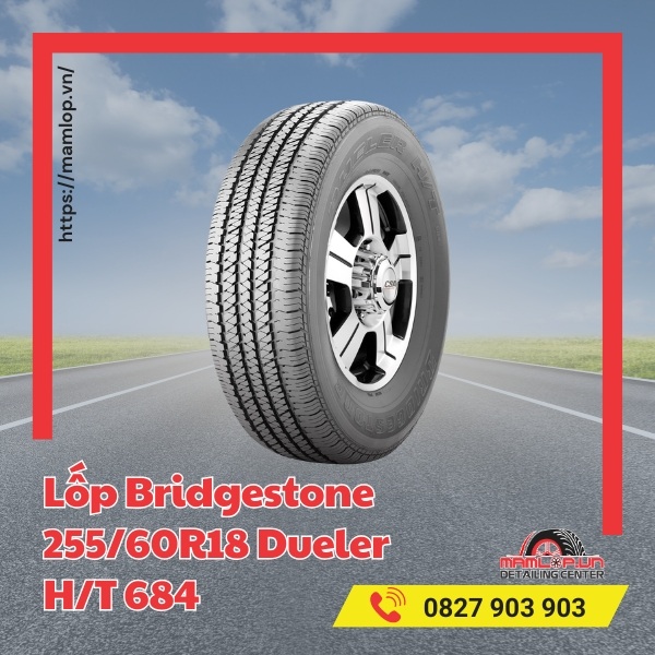 Lưu ý khi sử dụng vỏ Bridgestone 255/60R18 Dueler H/T 684