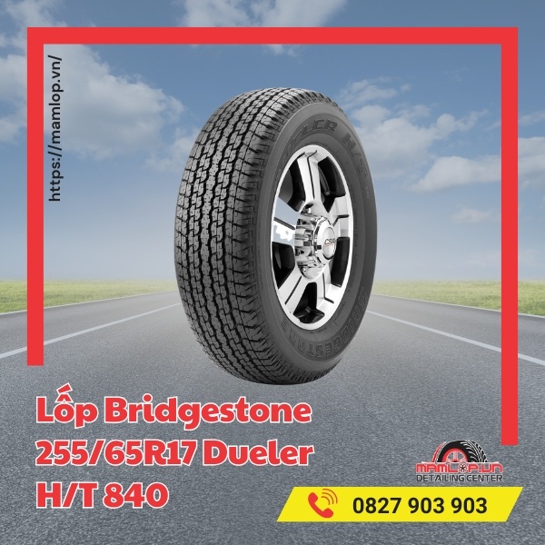 Đặc điểm của vỏ Bridgestone 255/65R17 Dueler H/T 840