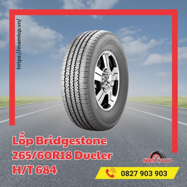 Đặc tính của vỏ Bridgestone 265/60R18 Dueler H/T 684