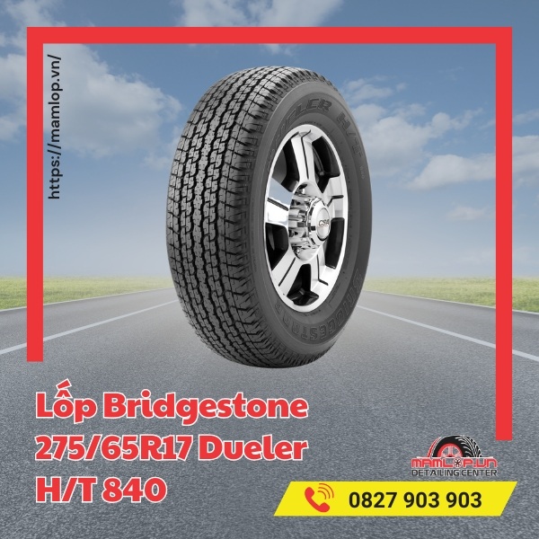 Lưu ý khi sử dụng vỏ Bridgestone 275/65R17 Dueler H/T 840