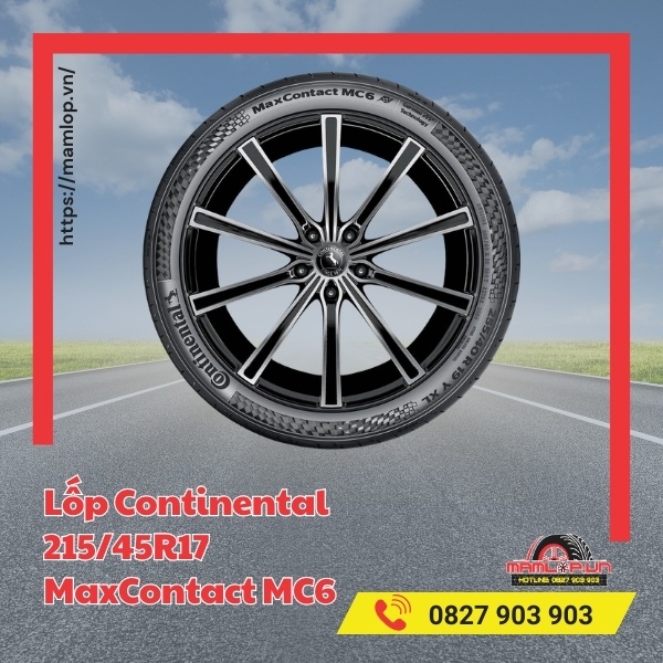 Đặc tính của lốp ô tô Continental 215/45R17 MaxContact MC6