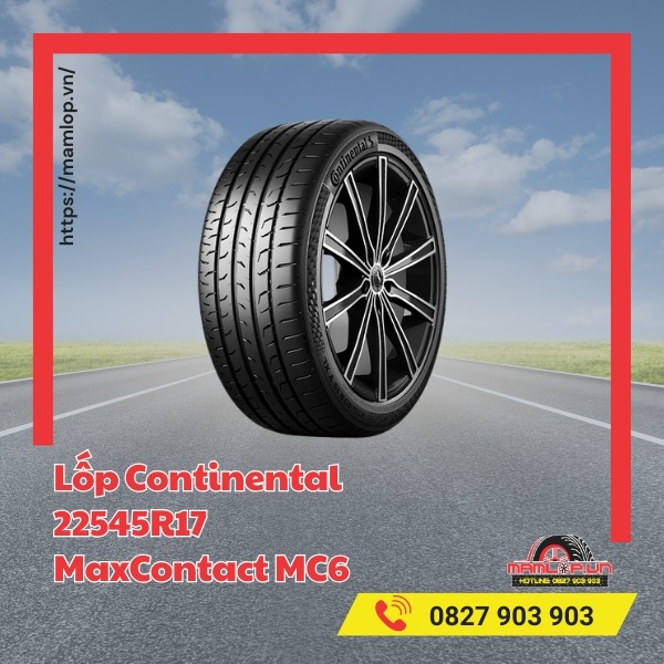 Lưu ý khi sử dụng vỏ ô tô Continental 225/45R17 MaxContact MC6