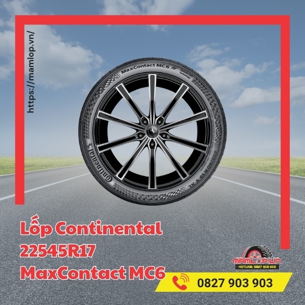 Lưu ý khi sử dụng vỏ ô tô Continental 225/45R17 MaxContact MC6