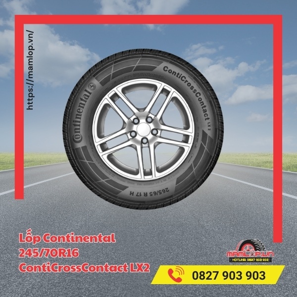 Lưu ý khi dùng lốp Continental 245/70R16 ContiCrossContact LX2