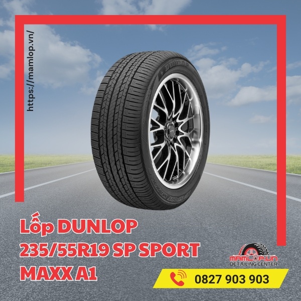 Đặc tính của lốp ô tô Dunlop 235/55R19 SP Sport Maxx A1