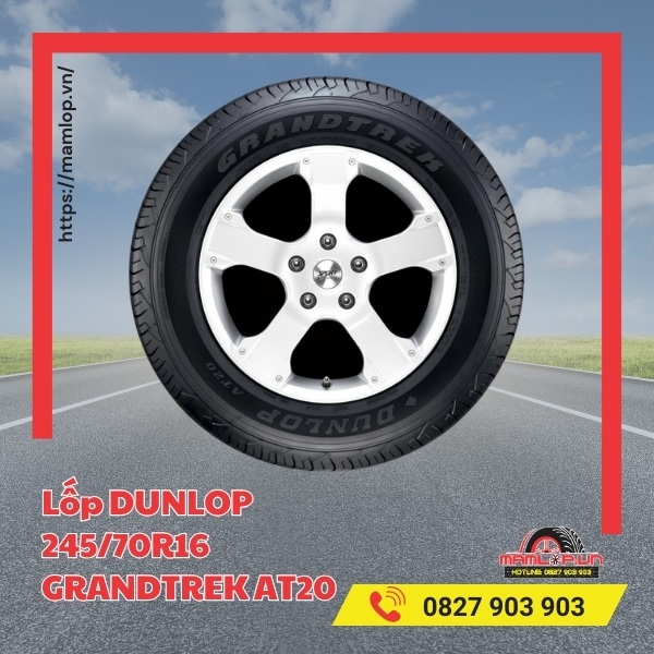 Lưu ý khi sử dụng lốp ô tô DUNLOP 245/70R16 GRANDTREK AT20