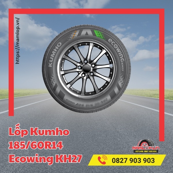 Đặc tính của lốp ô tô Kumho Ecowing KH27 185/60R14