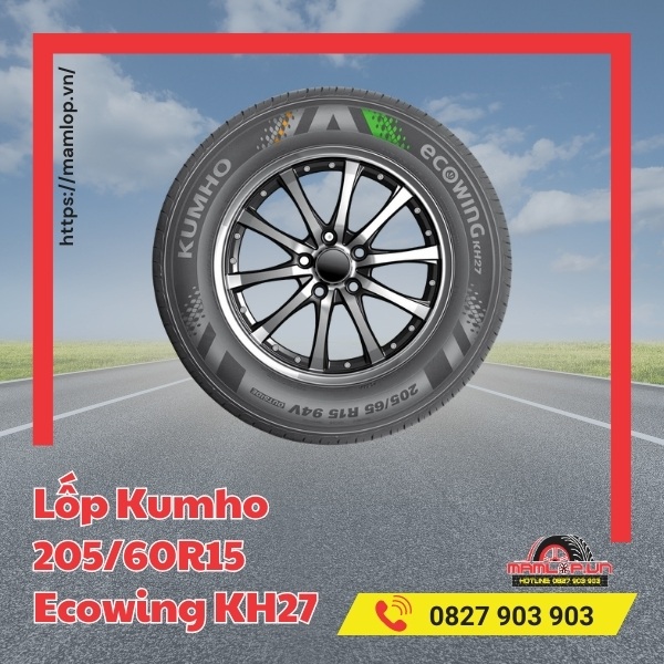 Đặc tính của vỏ xe Kumho 205/60R15 Ecowing KH27