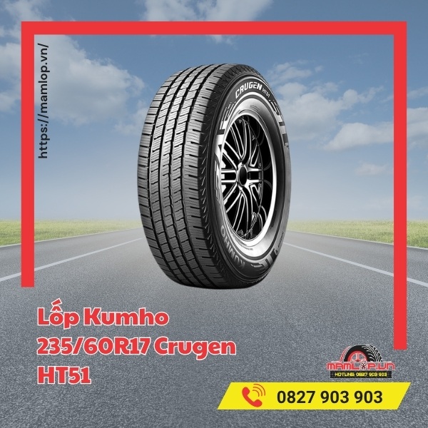 5 lưu ý khi dùng vỏ ô tô Kumho 235/60R17 Crugen HT51