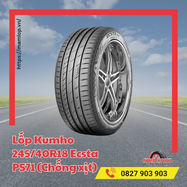 Đặc điểm của vỏ ô tô Kumho 245/40R18 Ecsta PS71 (Chống xịt)