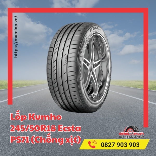 Đặc tính của vỏ Kumho 245/50R18 Ecsta PS71 (Chống xịt)