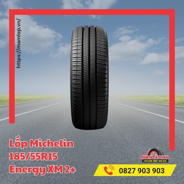 Đặc tính của lốp ô tô Michelin 185/55R15 Energy XM 2+
