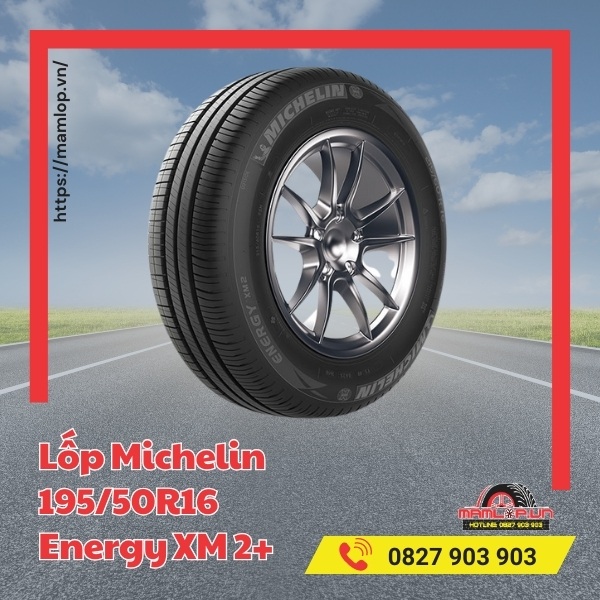 Đặc tính của vỏ ô tô Michelin 195/50R16 Energy XM 2+