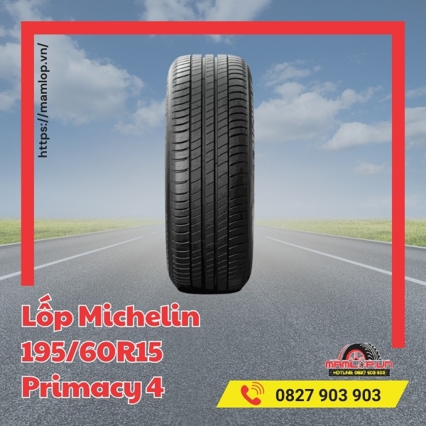 Đặc tính của lốp ô tô Michelin 195/60R15 Primacy 4