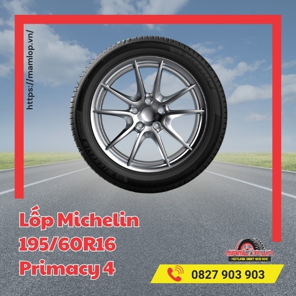 Đặc điểm của lốp xe Michelin 195/60R16 Primacy 4