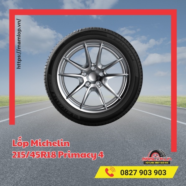 Đặc điểm của vỏ Michelin 215/45R18 Primacy 4