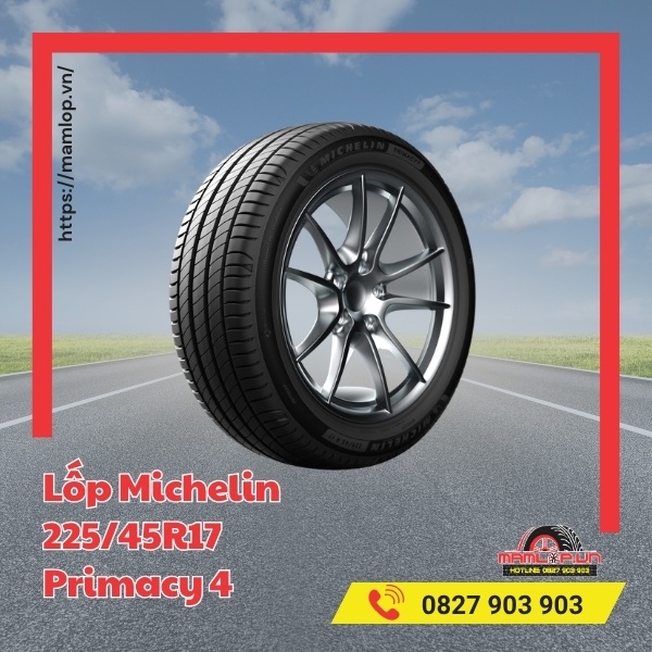 Đặc điểm của lốp ô tô Michelin 225/45R17 Primacy 4