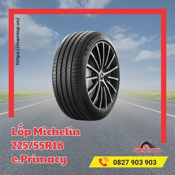 Lốp Michelin 225/55R18 e.Primacy phù hợp với xe gì?