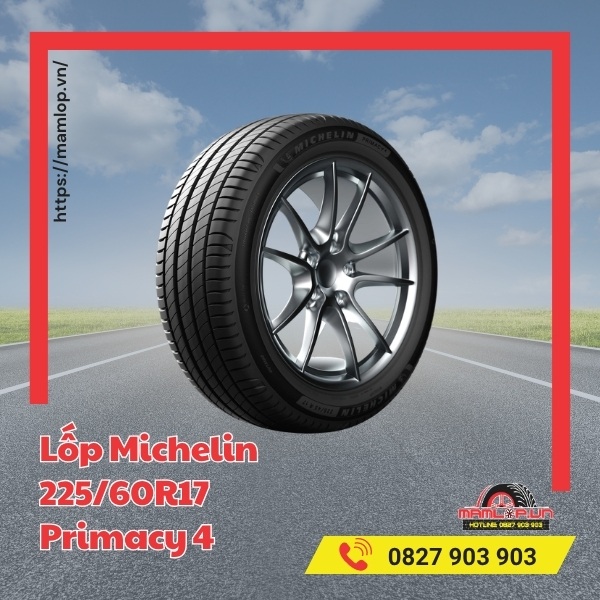 Đặc tính của lốp ô tô Michelin 225/60R17 Primacy 4