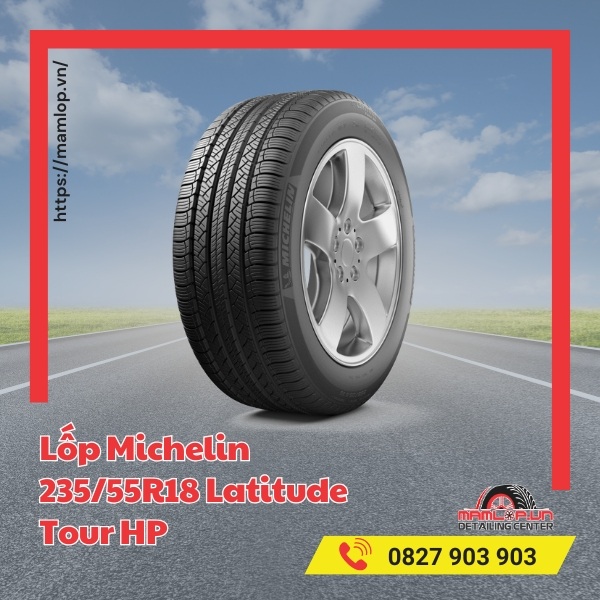 Đặc tính của vỏ Michelin 235/55R18 Latitude Tour HP