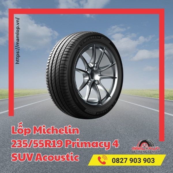 Đặc điểm của lốp ô tô Michelin 235/55R19 Primacy 4 SUV Acoustic