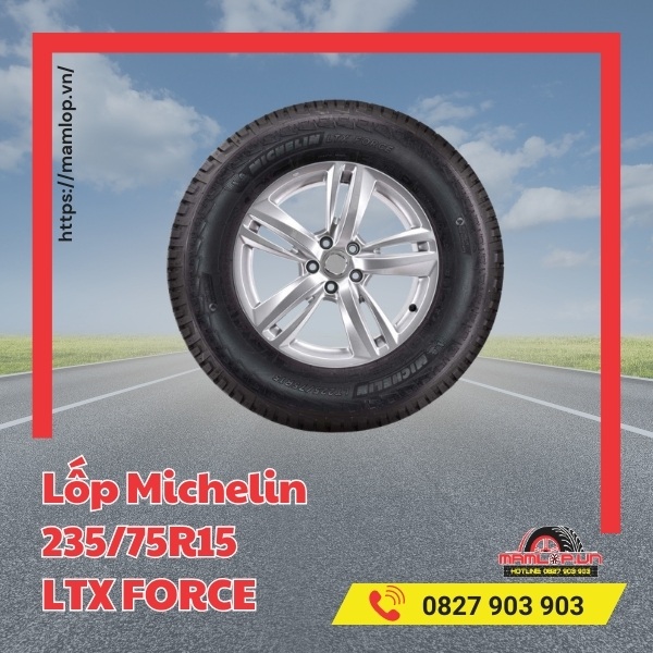 Lưu ý khi sử dụng vỏ Michelin 235/75R15 LTX FORCE