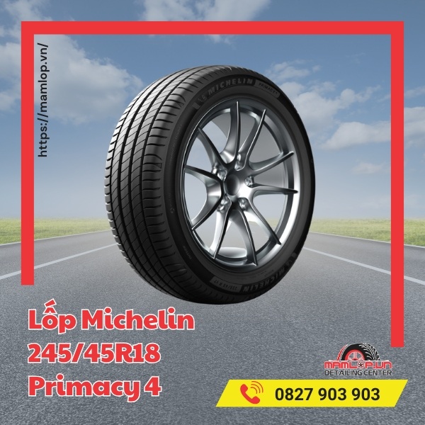 Đặc tính của vỏ Michelin 245/45R18 Primacy 4