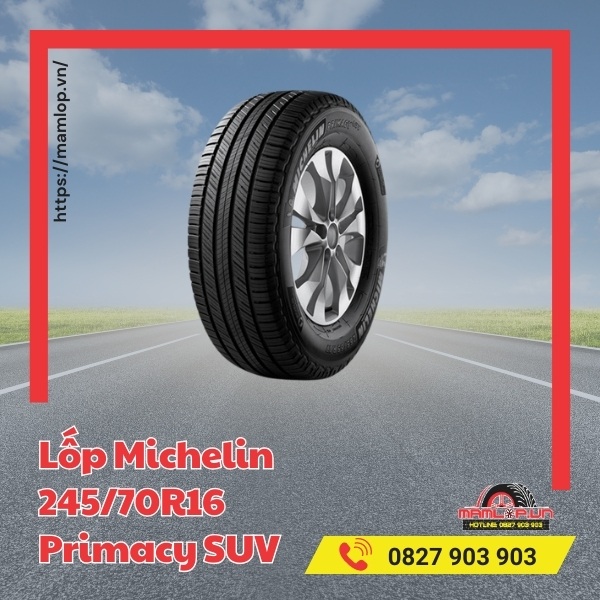 Dòng xe tương thích với lốp Michelin 245/70R16 Primacy SUV