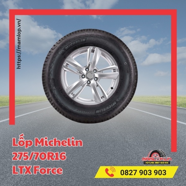 Lưu ý khi dùng lốp ô tô Michelin 275/70R16 LTX Force