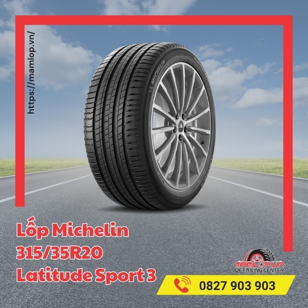 Đặc tính của vỏ Michelin 315/35R20 Latitude Sport 3