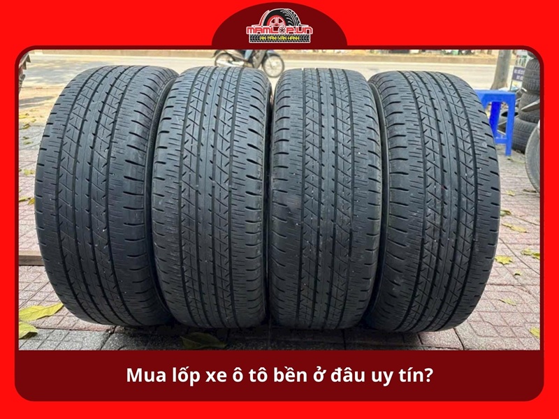 Mua lop xe o to ben o dau uy tin