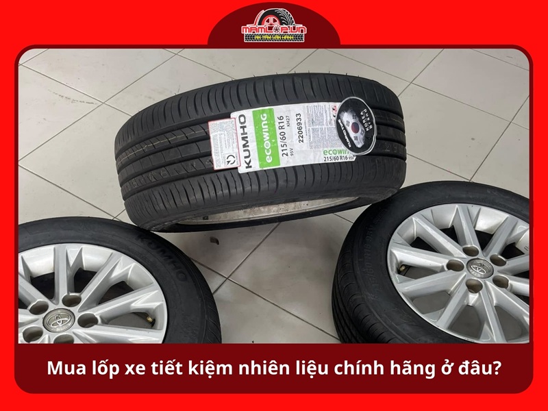 Mua lop xe tiet kiem nhien lieu chinh hang o dau