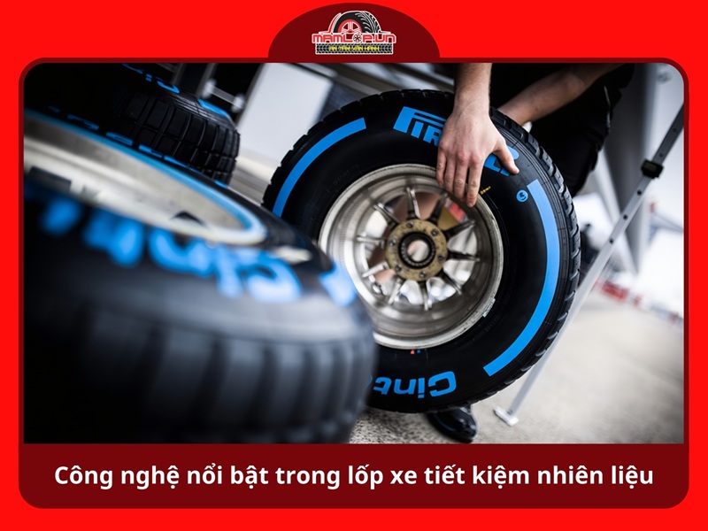 Cong nghe noi bat trong lop xe tiet kiem nhien lieu