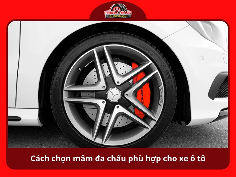 Cach chon mam da chau phu hop cho xe o to