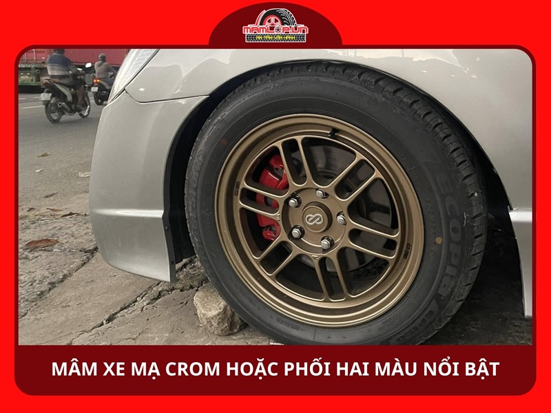 Mâm mạ crom hoặc phối hai màu nổi bật, độc bản