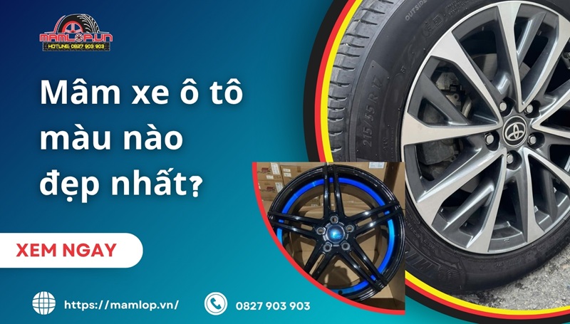 Mâm xe ô tô màu nào đẹp nhất? GỢI Ý chọn hợp phong thủy và thẩm mỹ