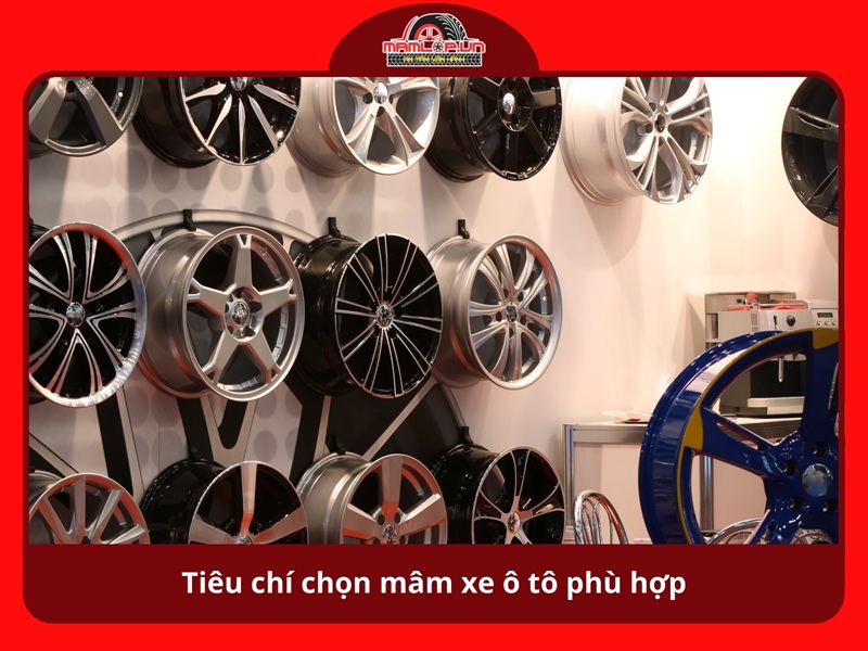 Tieu chi chon mam xe o to phu hop